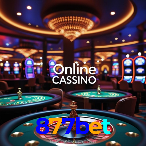 877bet：Prepare-se para o melhor da diversão no cassino! Jogue agora!